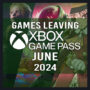 Vollständige Liste der Spiele, die Xbox Game Pass im Juni 2024 verlassen
