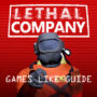 Die besten Spiele wie Lethal Company