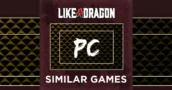 Top 15 PC-Spiele Wie Like a Dragon Infinite Wealth