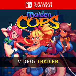 Maiden Cops Switch