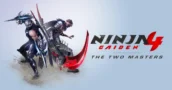 Ninja Gaiden 4: The Two Masters – Neue Story, Waffen und Endgame-Herausforderungen