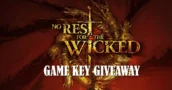Gewinne einen kostenlosen No Rest for the Wicked CD-Key - Game Key Giveaway 2024