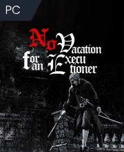 No Vacation for an Executioner Pc