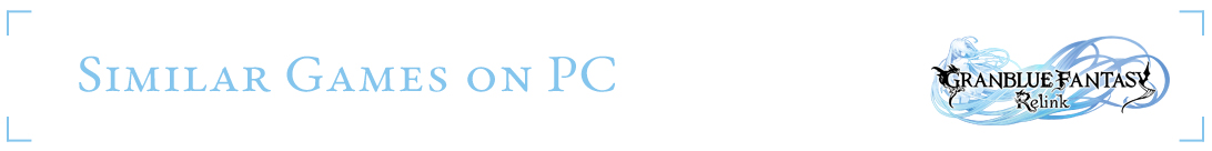 Ähnliche Spiele wie Granblue Fantasy Relink für PC