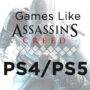Die besten Spiele wie Assassin’s Creed für PS4/PS5