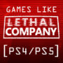 Die Top-Spiele Wie Lethal Company für PS4/PS5