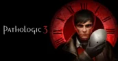 Pathologic 3: Neue Zeitmechaniken und Bester Preisvergleich