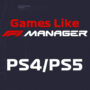 Top 10 PS4/PS5 Spiele Wie F1 Manager