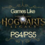 PS4/PS5-Spiele Wie Hogwarts Legacy