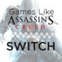 Switch-Spiele wie Assassin’s Creed