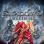 Shadows: Awakening kostenlos – Zeitlich begrenztes Angebot