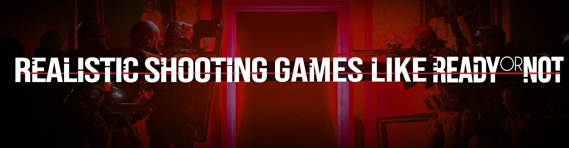 Realistische FPS-Spiele wie Ready or Not