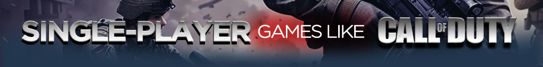 Einzelspieler-Spiele wie Call of Duty