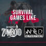 Survival-Spiele Wie Project Zomboid und Neo Scavenger