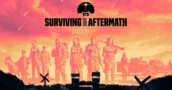 Surviving the Aftermath verlässt den Early Access