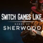 Switch-Spiele Wie Gangs of Sherwood