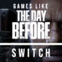 Switch-Spiele Wie The Day Before