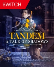 Tandem A Tale of Shadows Switch
