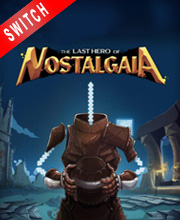 The Last Hero of Nostalgaia Switch