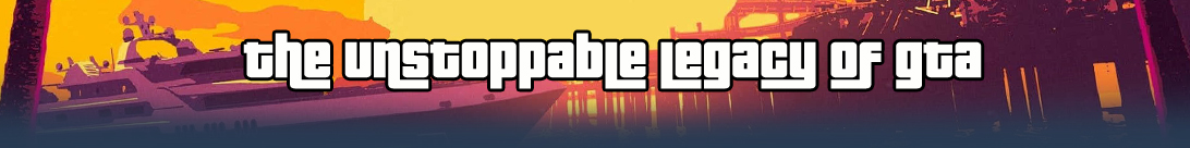 Abschließend: Das unaufhaltsame Erbe von GTA