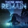 Those Who Remain: Jetzt kostenlos auf Game Pass spielen