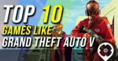 Top 10 Spiele wie GTA 5