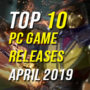 Top 10 PC-Spiele für April 2019