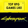 Die Top Action-RPG-Spiele wie Cyberpunk 2077
