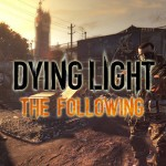 Techland bestätigt Release Datum von Dying Light The Following