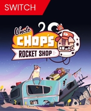 Uncle Chop’s Rocket Shop Switch