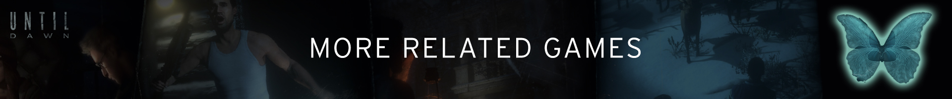 Weitere Spiele, die mit Until Dawn verwandt sind, auf allen Plattformen