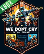 We Don’t Cry Xbox One