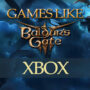 Die besten RPG-Spiele für Xbox wie Baldur’s Gate