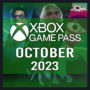 Xbox Game Pass Oktober 2023: Bestätigte Titel und Zeitplan