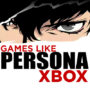 Die Top 10 Spiele Wie Persona auf Xbox