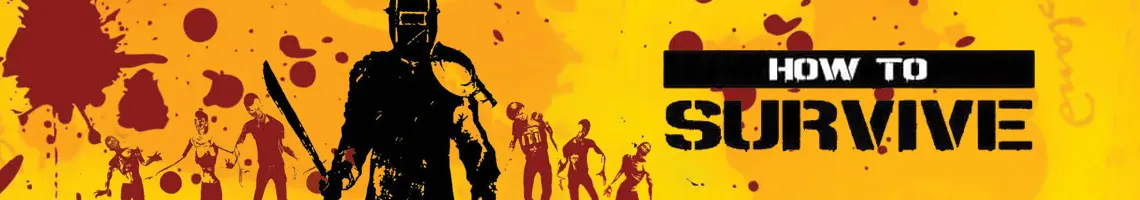 Ein blutiger Überlebensratgeber: How to Survive