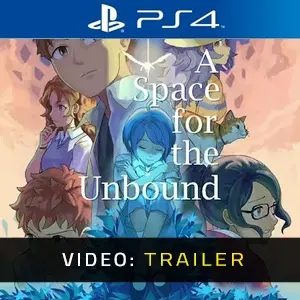 A Space For The Unbound PS4 - Video-Anhänger