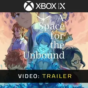 A Space For The Unbound Xbox Series - Video-Anhänger