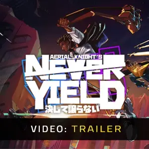 Aerial_Knight's Never Yield - Trailer