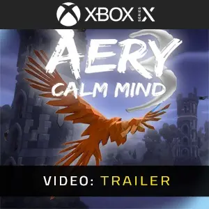 Aery - Calm Mind 3 Xbox Series- Video-Trailer