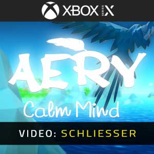 Aery Calm Mind Xbox Series X Video Trailer