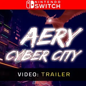 Aery - Cyber City Nintendo Switch - Trailer