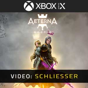 Aeterna Noctis Xbox Series X Video Trailer