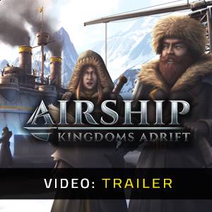 Airship Kingdoms Adrift Video Trailer