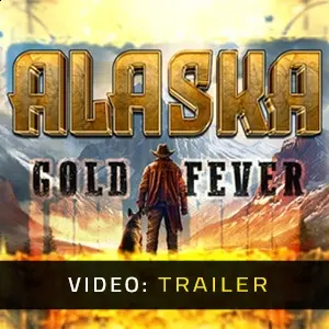 Alaska Gold Fever - Trailer