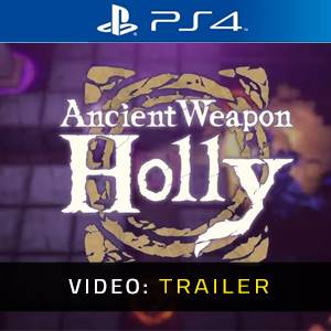 Ancient Weapon Holly - Videotrailer