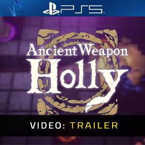 Ancient Weapon Holly - Videotrailer