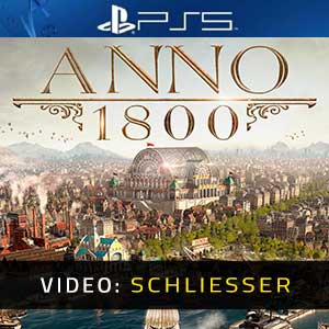 Anno 1800 PS5 Video Trailer