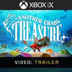 Another Crab’s Treasure Xbox Series - Video Trailer