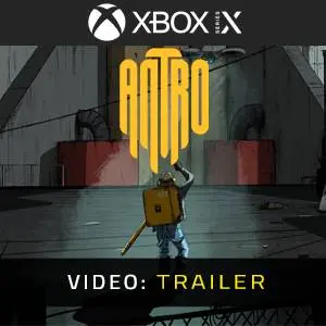 ANTRO Xbox Series – Trailer
